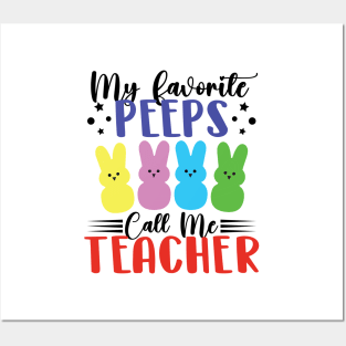 My Favorite Peeps Call Me Teacher Easter Posters and Art